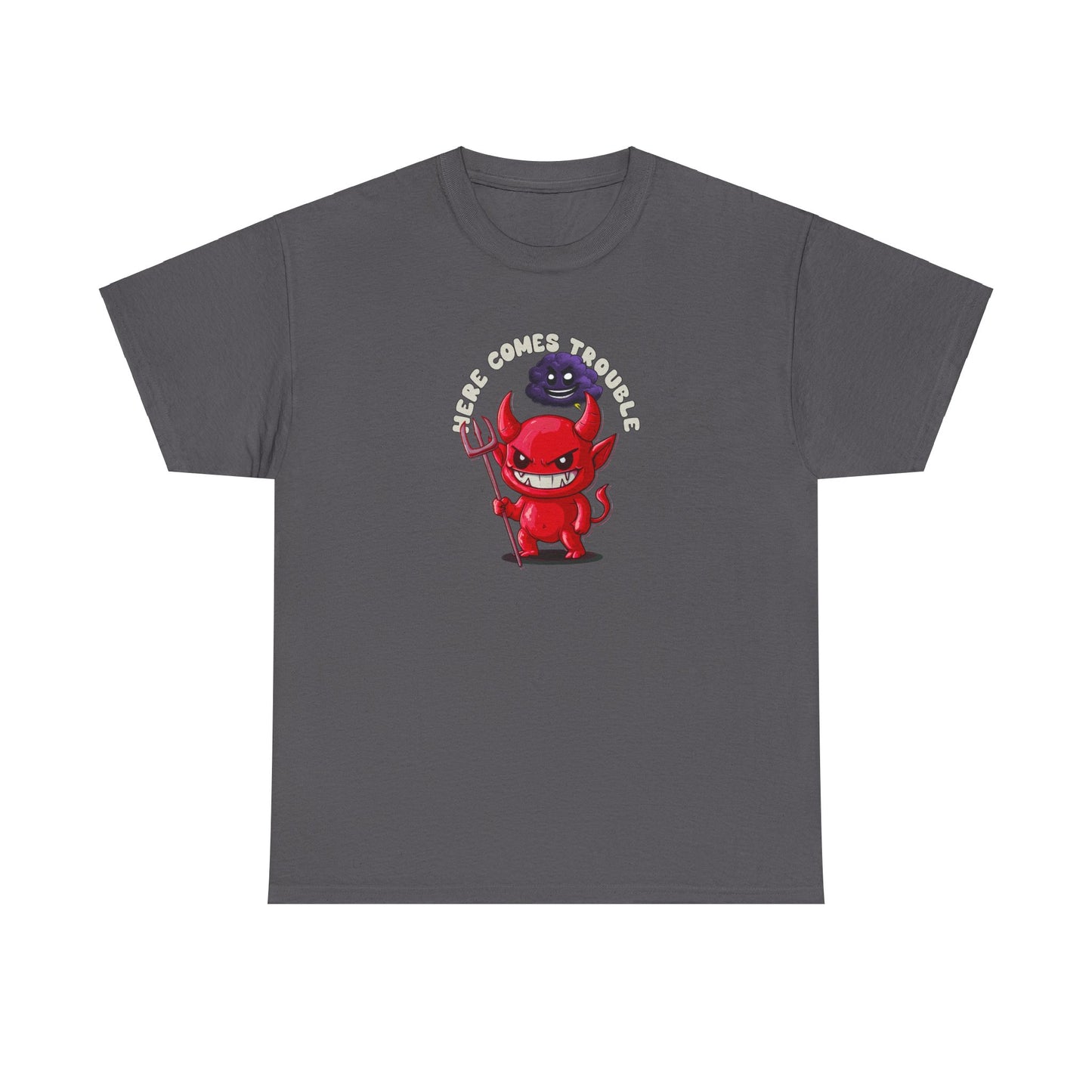 HERE COMES TROUBLE Heavy Cotton Tee